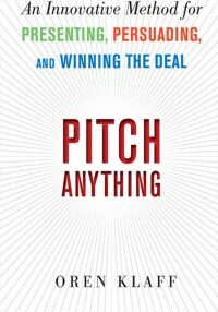 pitch-anything-an-innovative-method-for-presenting-persuading-and-winning-the-deal